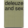 Deleuze And Sex by Frida Beckman