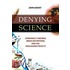 Denying Science