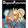 Deperofuturista door Gabriella Belli