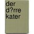 Der D?Rre Kater
