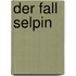 Der Fall Selpin