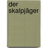 Der Skalpjäger door Jerry Cotton