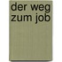 Der Weg zum Job