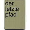 Der letzte Pfad door Fiona McIntosh