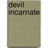 Devil Incarnate