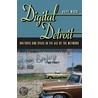 Digital Detroit by Jeff Rice