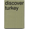 Discover Turkey door Elaine Jackson
