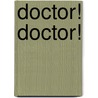 Doctor! Doctor! door Hugh Alport