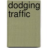 Dodging Traffic door J.F.N. Bradley