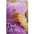 Don't Let Me Go