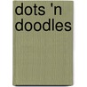 Dots 'n Doodles by Suzanne McNeill