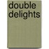Double Delights