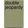 Double Jeopardy door Michael Underwood
