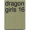 Dragon Girls 16 door Yuji Shiozaki