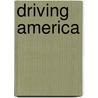Driving America door Sir James Johnstone
