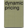 Dynamic Pricing door Wilhelm K. Weber