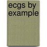 Ecgs By Example door Stephen John Gerred