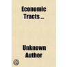 Economic Tracts door Unknown Author