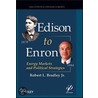 Edison To Enron door Robert L. Bradley