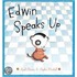 Edwin Speaks Up