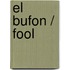 El bufon / Fool