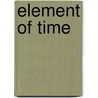 Element of Time by Vicky Broussard