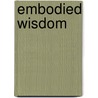 Embodied Wisdom by Alison Pryer