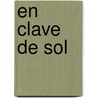 En Clave De Sol by Alma Flor Ada