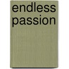 Endless Passion by Lynn Emery