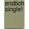 Endlich Single! door Robert Macia