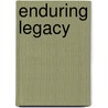 Enduring Legacy door W. Stuart Towns