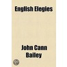 English Elegies by John Cann Bailey