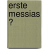 Erste Messias ? door Dietrich Volkmer