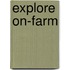 Explore On-Farm