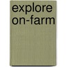 Explore On-Farm by Food and Agriculture Organization of the