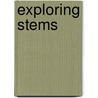Exploring Stems door Kristin Sterling