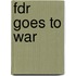 Fdr Goes To War