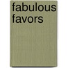 Fabulous Favors door Beverly Clark