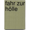 Fahr zur Hölle by Kathy Reichs