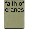 Faith of Cranes door Hank Lentfer