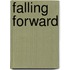 Falling Forward