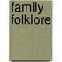 Family Folklore