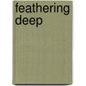 Feathering Deep door David Parsons