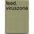 Feed. Viruszone