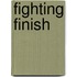 Fighting Finish