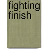 Fighting Finish door Gary Jobson
