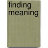 Finding Meaning by Phil Hu