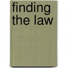 Finding The Law by Robert C. Berring