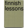 Finnish lessons door Pasi Sahlberg