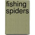 Fishing Spiders